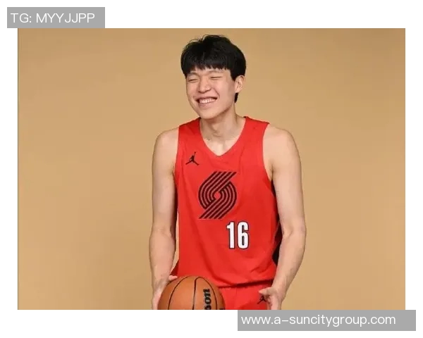 杨瀚森季前赛表现亮眼场均8分35板新赛季期待更大突破与进步