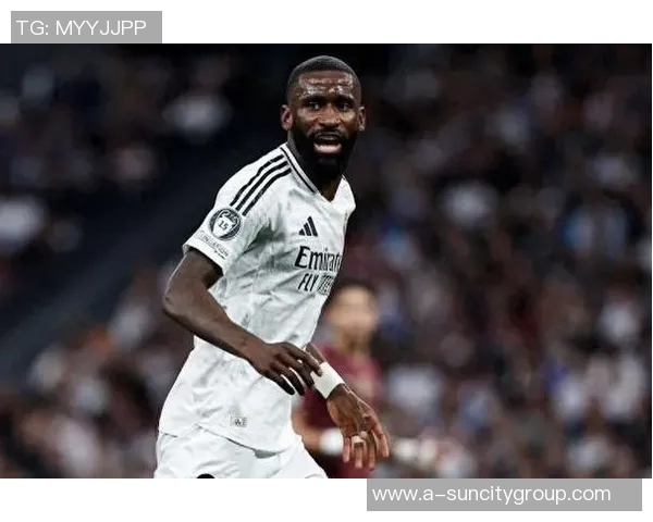 皇马决定不续约32岁吕迪格年薪超1400万的他表现不稳定且易受伤